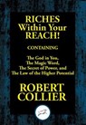 Riches within Your Reach - Robert Collier - 9781515412687