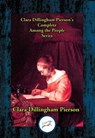 Clara Dillingham Pierson's Complete Among the People Series - Clara Dillingham Pierson - 9781515416432