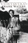 The Emergence of Frank Waters - Alexander Blackburn ; John Nizalowski - 9781515417316