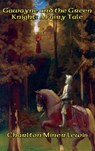 Gawayne and the Green Knight - Charlton Miner Lewis - 9781515421740