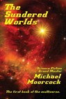 The Sundered Worlds - MOORCOCK,  Michael - 9781515423560