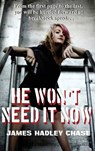 He Won't Need It Now - James Hadley Chase - 9781515425526