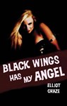 Black Wings Has My Angel - CHAZE,  Elliott - 9781515426806