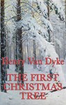 The First Christmas Tree - Henry Van Dyke - 9781515429296
