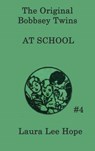 The Bobbsey Twins at School - Laura Lee Hope - 9781515430216
