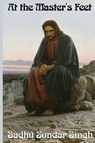 At the Master's Feet - Sadhu Sundar Singh - 9781515430513