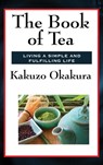 The Book of Tea - Kakuzo Okakura - 9781515431305