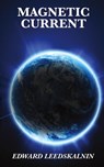 Magnetic Current - Edward Leedskalnin - 9781515431534