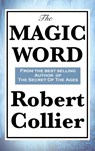 The Magic Word - Robert Collier - 9781515432364