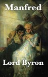 Manfred - Lord George Gordon Byron - 9781515432531