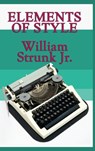Elements of Style - WILLIAM,  Jr Strunk - 9781515432951