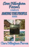 Clara Dillingham Pierson's Complete Among the People Series - Clara Dillingham Pierson - 9781515434863