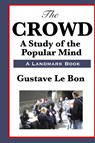 The Crowd - Gustave Lebon - 9781515435914