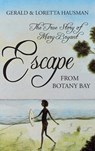 Escape from Botany Bay - Gerald Hausman ; Loretta Hausman - 9781515439011