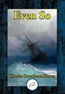 Even So - Charles Boardman Hawes - 9781515441878