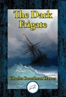 The Dark Frigate - Charles Boardman Hawes - 9781515443131