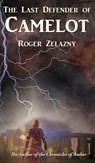 The Last Defender of Camelot - Roger Zelazny - 9781515443407