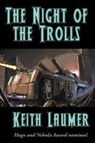The Night of the Trolls - Keith Laumer - 9781515445159