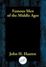 Famous Men of the Middle Ages - John H. Haaren - 9781515445258