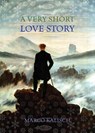 A Very Short Love Story - Marco Kalisch - 9781515448082