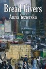Bread Givers - Anzia Yezierska - 9781515448419