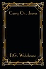 Carry On, Jeeves - P. G. Wodehouse - 9781515449027