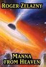 Manna from Heaven - Roger Zelazny - 9781515450719