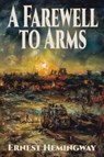 A Farewell to Arms - Ernest Hemingway - 9781515462941