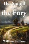 The Sound and the Fury - William Faulkner - 9781515463818