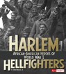 Harlem Hellfighters: African-American Heroes of World War I - John Micklos Jr - 9781515733485