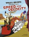 Zoom!: Wile E. Coyote Experiments with Speed and Velocity - Mark Weakland - 9781515737346