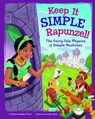 Keep It Simple, Rapunzel!: The Fairy-Tale Physics of Simple Machines - Thomas Kingsley Troupe - 9781515828990