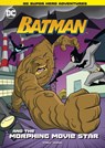 Batman and the Morphing Movie Star - Michael Anthony Steele - 9781515883234