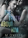 The Truth about Him -  - 9781515904649