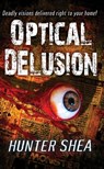 Optical Delusion - Hunter Shea - 9781516102808