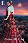 The Wayward Bride - Anna Bradley - 9781516109487