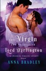 The Virgin Who Vindicated Lord Darlington - Anna Bradley - 9781516110421