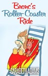 Bronc’s Roller-Coaster Ride - Sara Beth Adams - 9781516305971
