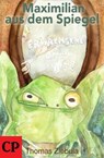 Maximilian aus dem Spiegel - Thomas Ziebula - 9781516349180