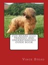 Fun Briard Dog Training and Understanding Guide Book - Vince Stead - 9781516369867