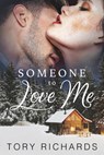 Someone to Love Me - Tory Richards - 9781516380633