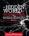 The Hidden World of the Sex Offender - Stephen Holmes ; Ronald Holmes - 9781516507474