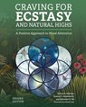 Craving for Ecstasy and Natural Highs - Harvey Milkman - 9781516508198