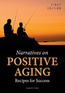Narratives on Positive Aging - Lisa E. Cox - 9781516510436