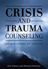 Crisis and Trauma Counseling - Eric Owens ; Richard Parsons - 9781516528035