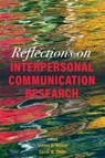 Reflections on Interpersonal Communication Research - Steven R. Wilson ; Sandi W. Smith - 9781516530427
