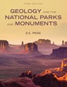 Geology and the National Parks and Monuments (First Edition) - Douglas Pride - 9781516584857