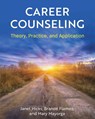 Career Counseling - Janet Hicks ; Brande Flamez ; Mary Mayorga - 9781516593361