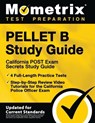 PELLET B Study Guide - California POST Exam Secrets Study Guide, 4 Full-Length Practice Tests, Step-by-Step Review Video Tutorials for the California - Mometrix Test Prep - 9781516710614
