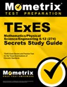 TExES Mathematics/Physical Science/Engineering 6-12 (274) Secrets Study Guide: TExES Exam Review and Practice Test for the Texas Examinations of Educa - Mometrix - 9781516717064